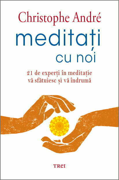 Top 5 cărți despre meditație și mindfulness pentru echilibrul interior, în contextul actual, de la Editura Trei