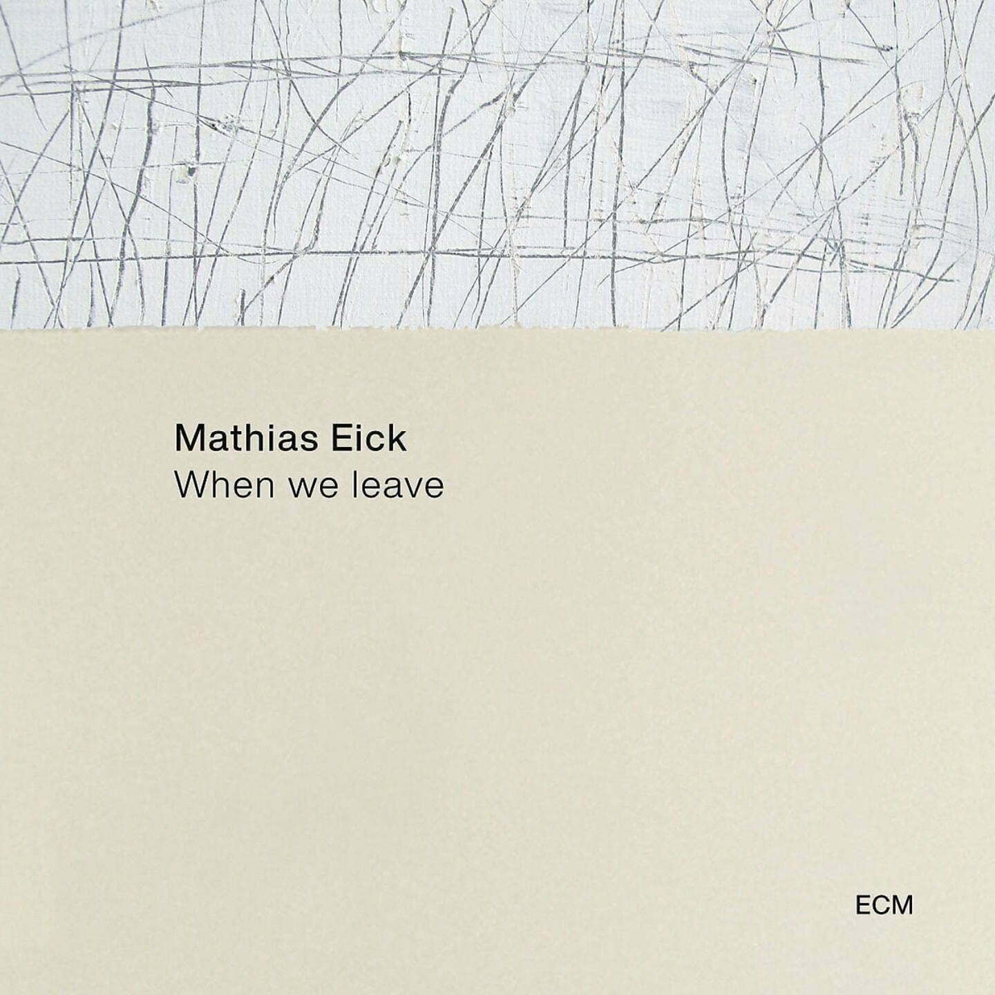 MATHIAS EICK – „When We Leave”