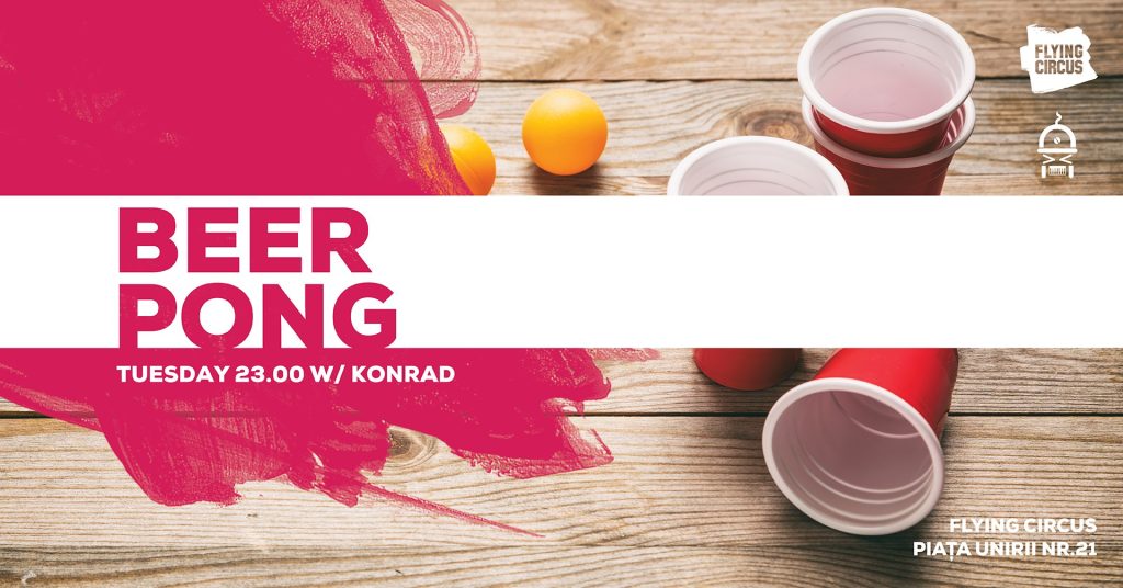 Social | Flying Beer Pong Tournament @ Flying Circus Cluj