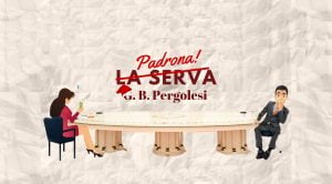 Opera La Serva Padrona