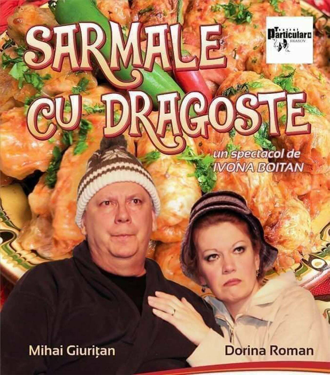 SARMALE CU DRAGOSTE | Teatrul Particular Brașov
