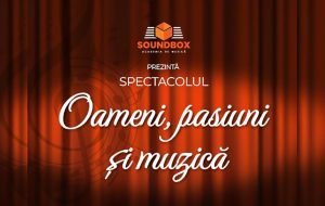 ''Oameni, pasiuni și muzică'' - recitaluri la voce, pian, chitară, tobe cu Academia de Muzică Soundbox