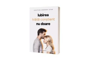 Lansare de carte Iubirea trăită conștient NU DOARE, de Cristina Andreea Stan