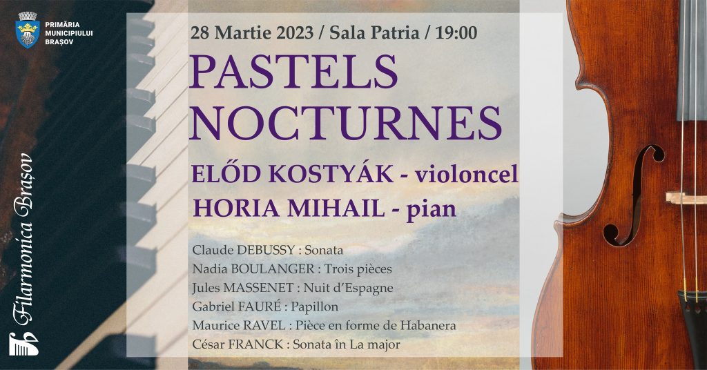 Pastels Nocturnes: Előd Kostyák și Horia Mihail în recital @ Filarmonica Brașov