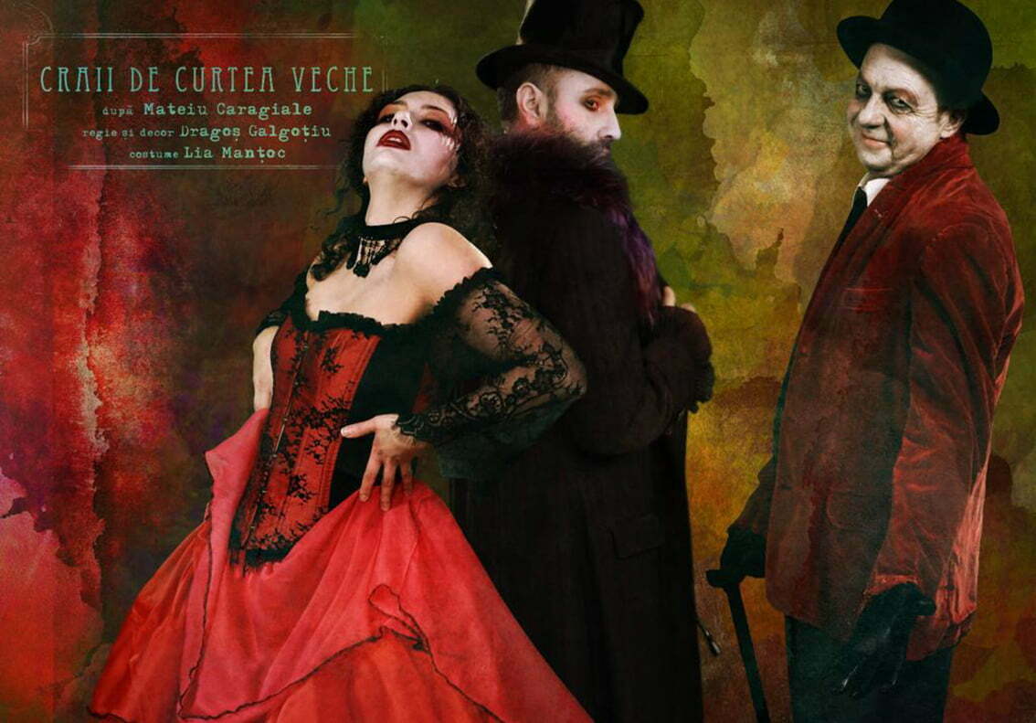 Craii de Curtea Veche, în curând la Teatrul Naţional