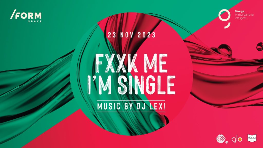 F**k me I'm Single @ FORM Space