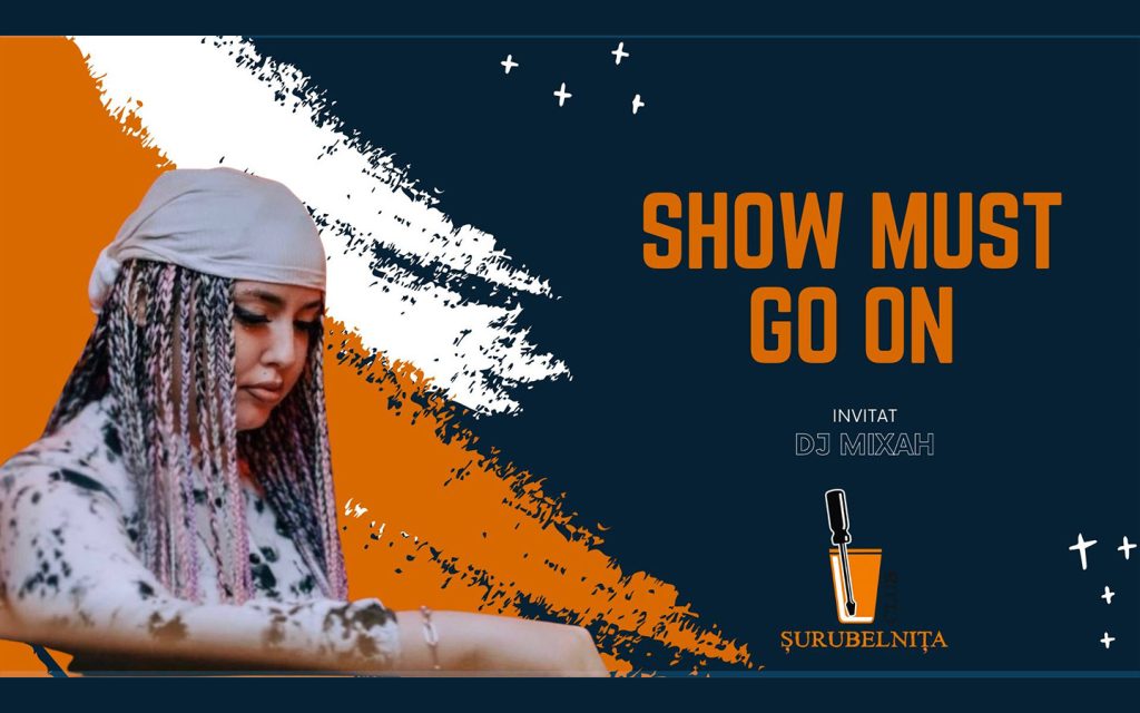 Show must go on cu dj Mixah