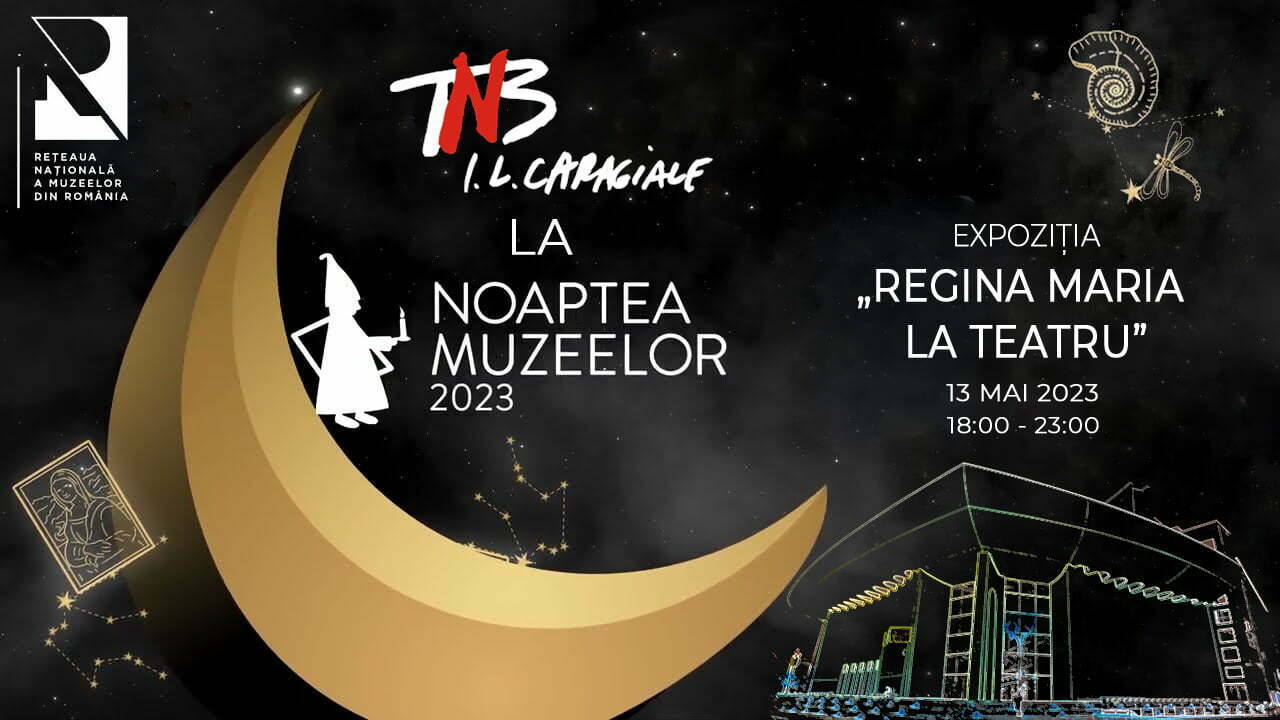 TNB participă la &bdquo;Noaptea Muzeelor&rdquo; cu expoziția &bdquo;Regina Maria la Teatru&rdquo;