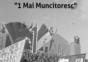 "1 Mai Muncitoresc" - o nouă expoziție temporară la Muzeul Amintirilor din Comunism