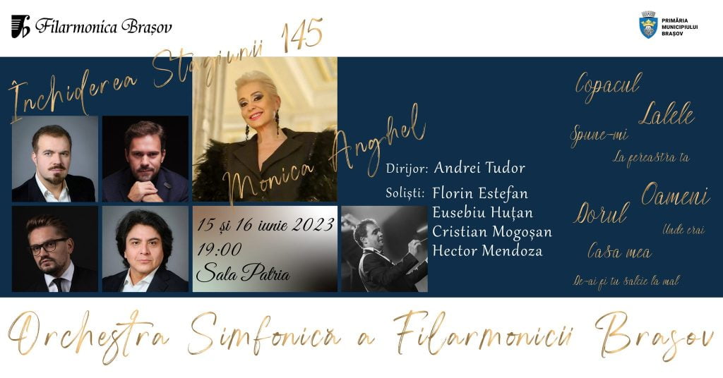 Închiderea stagiunii cu Monica Anghel, Andrei Tudor și invitații lor @ Filarmonica Brașov