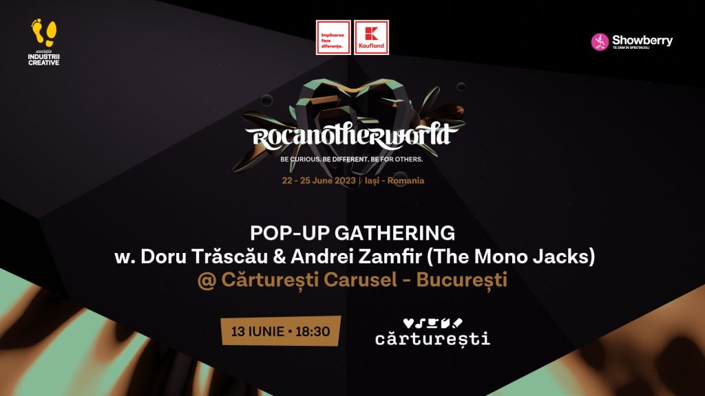 Rocanotherworld Pop-up Gathering @ Cărturești Carusel