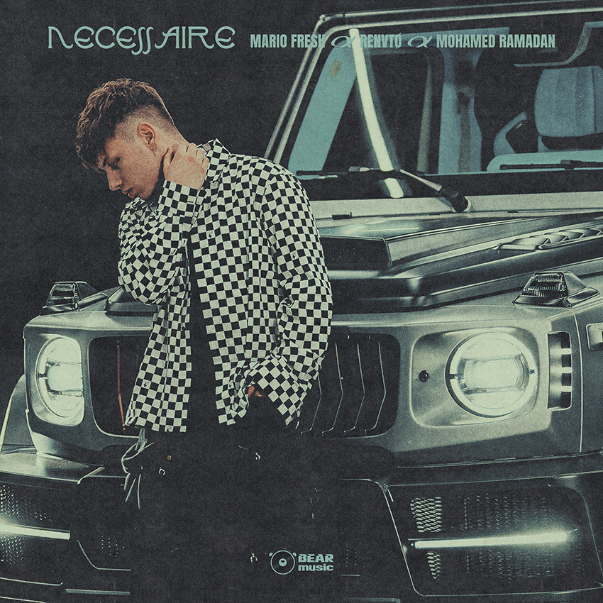 Mario Fresh x RENVT&Oslash; x Mohamed Ramadan - N&eacute;cessaire