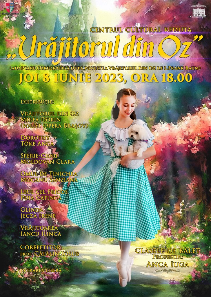 Balet | „Vrăjitorul din Oz” @ Centrul Cultural Reduta Brașov