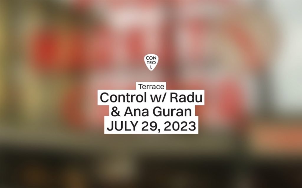 Control w/ Radu Guran & Ana Guran