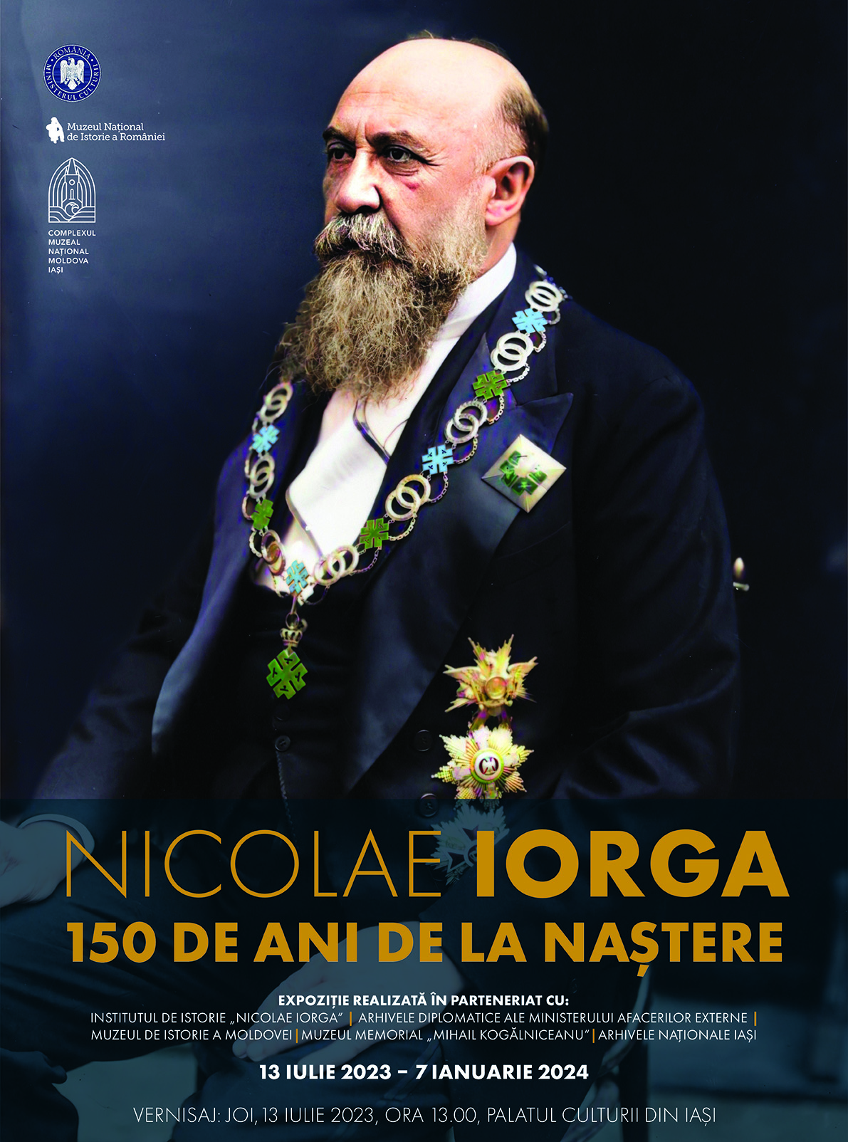 Deschiderea expoziției Nicolae Iorga &ndash; 150 de ani de la naștere, la Complexul Muzeal Național &bdquo;Moldova&rdquo; Iași - Muzeul de Istorie a Moldovei - Muzeul Memorial &bdquo;Mihail Kogălniceanu&rdquo; (Palatul Culturii)