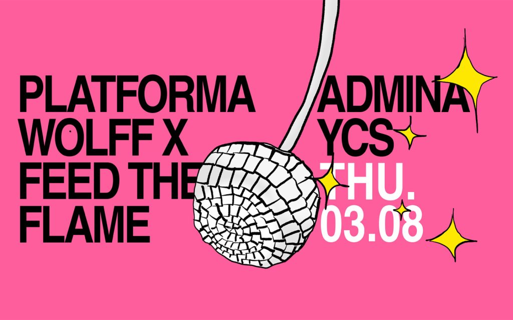 Platforma Wolff x Feed the Flame • Admina, YCS