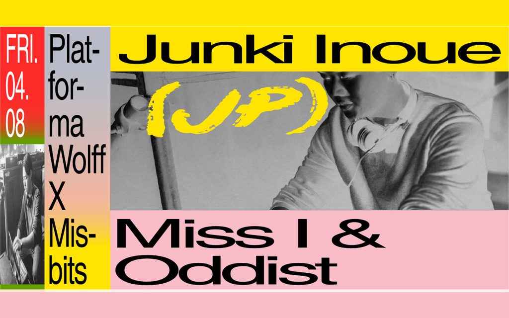 Platforma Wolff x Misbits • Junki Inoue, Miss I, oddist