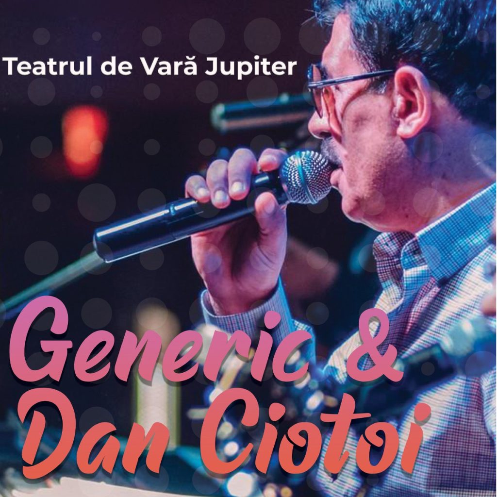 Dan Ciotoi și Generic @ Teatrul de Vară Jupiter