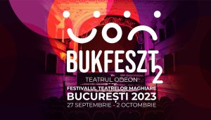A doua ediție a Festivalului Teatrelor Maghiare, BukFeszt 2 @ODEON