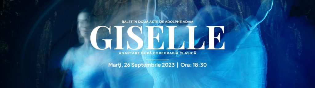 Spectacol balet - Giselle