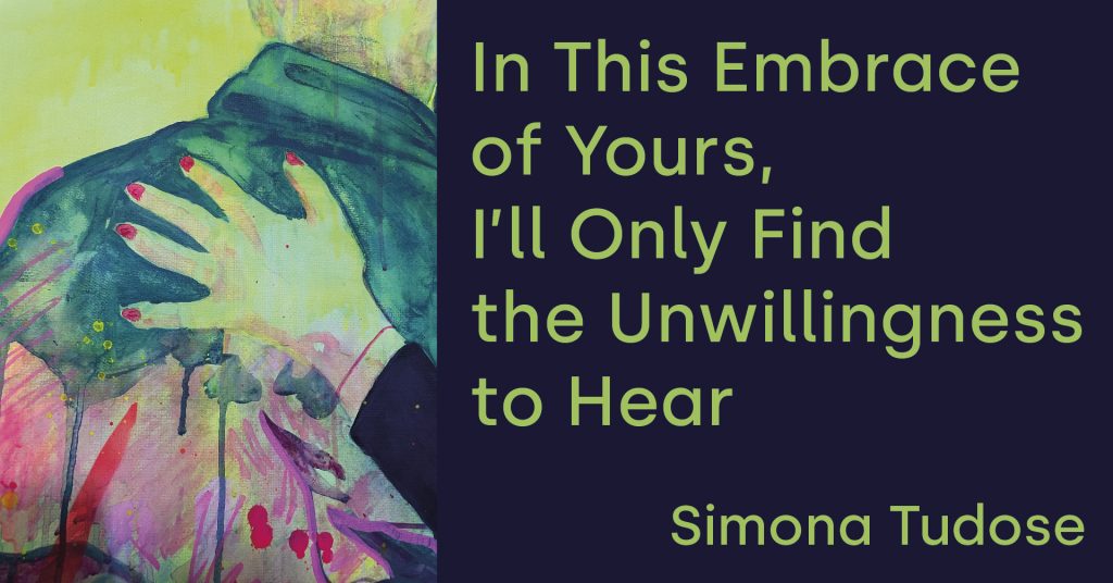 Expoziție | In This Embrace of Yours, I'll Only Find the Unwillingness to Hear – Simona Tudose @ Institut français de Roumanie à Cluj