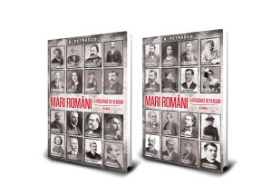 Editura Paul Editions lansează colecția „Mari Români – La răscruce de veacuri”, de Nicolae Petrașcu
