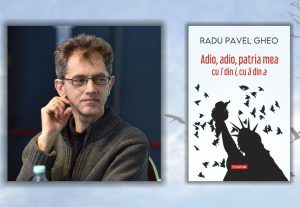 Adio, adio, patria mea cu î din i, cu â din a de Radu Pavel Gheo, ediție aniversară de 20 de ani și eveniment cu autorul la Timișoara