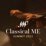 Metode inovatoare pentru sustenabilitatea industriei muzicii clasice, la cea de-a doua ediție a summit-ului muzical Classical ME
