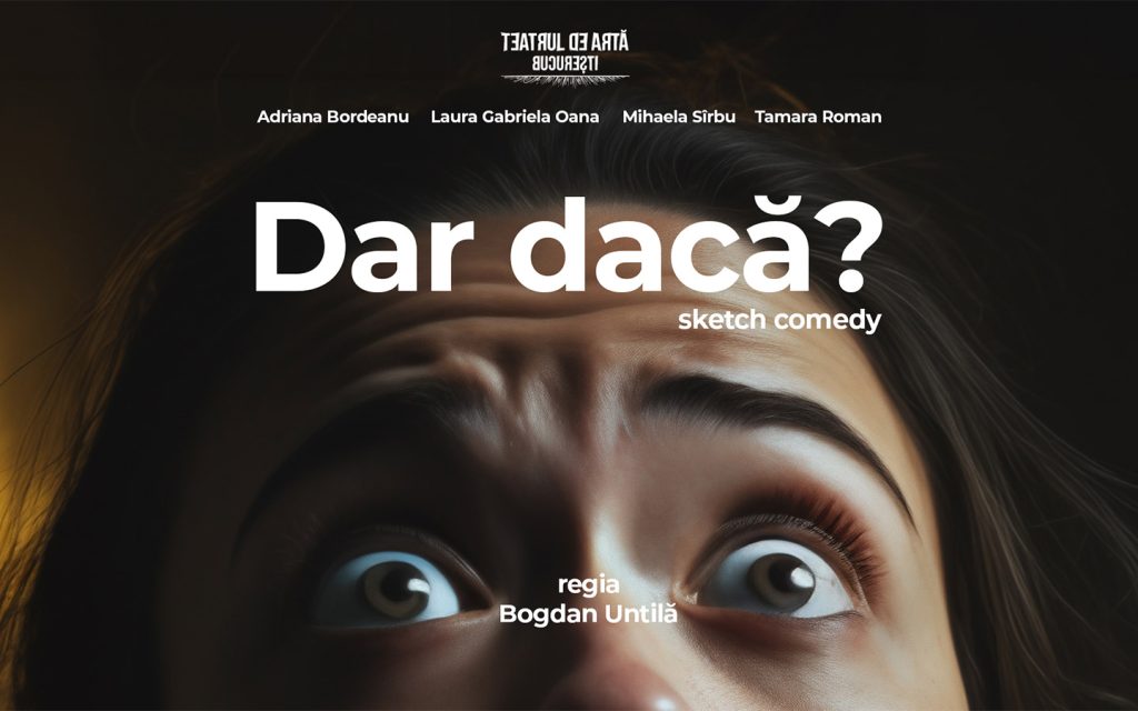 Dar, dacă? – O Călătorie în Universul Feminin
