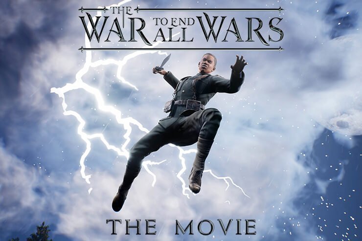 The War to End All Wars – The Movie