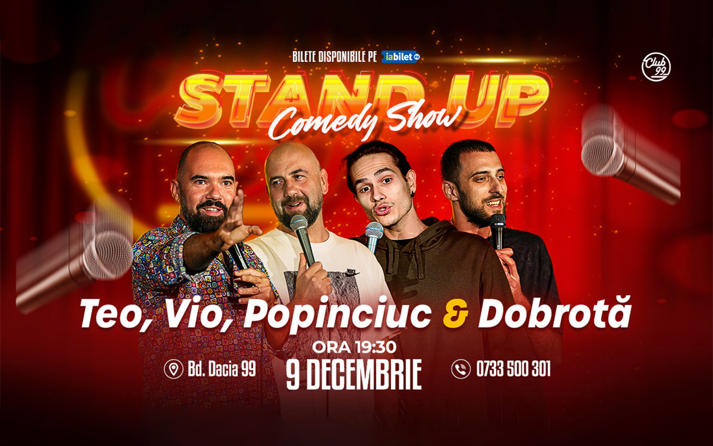 Teo, Vio, Popinciuc & Dobrotă | Stand Up Comedy @ Club 99 • Zile