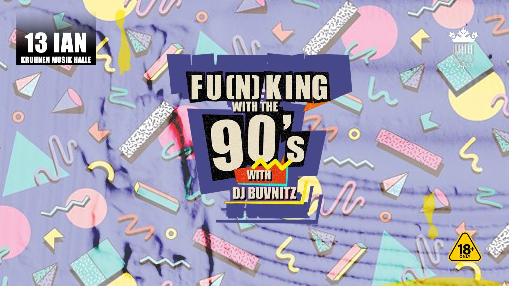 Fu(n)king with the 90's