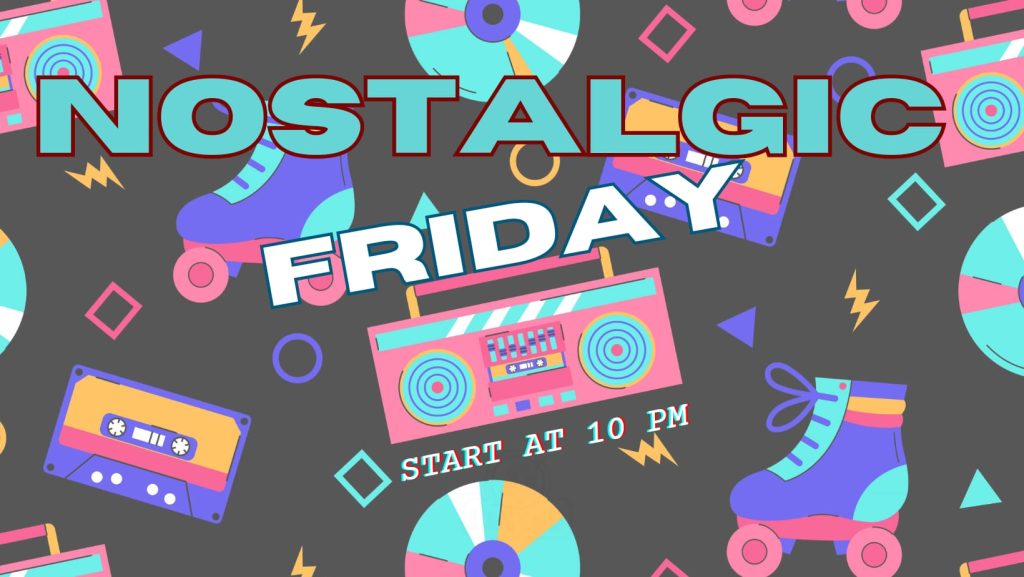 Nostalgic Friday