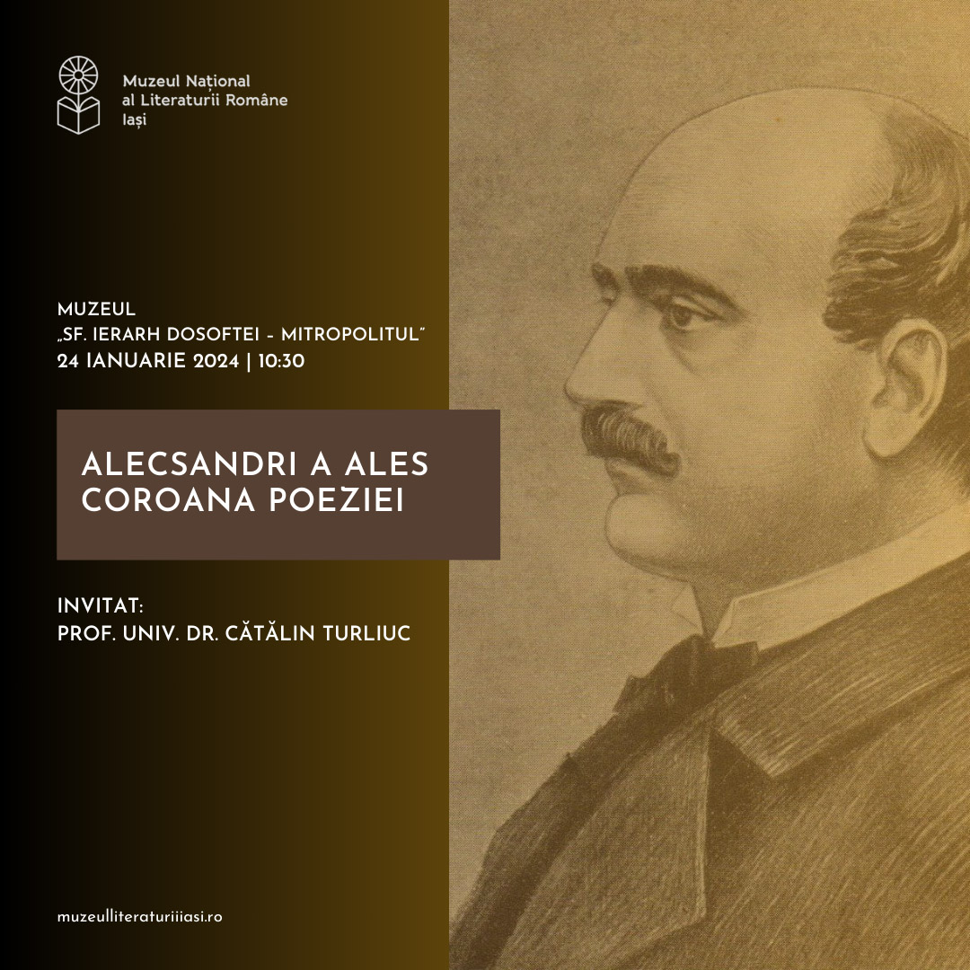 Unirea Principatelor Române la MNLR Iași. Alecsandri a ales coroana poeziei