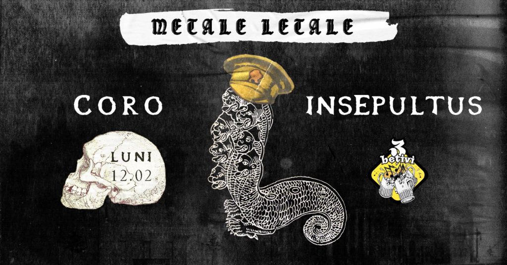 Metale Letale XXVII cu Coro & Insepultus