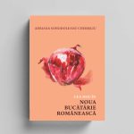 Gastronomul Adriana Sohodoleanu lansează volumul Ce e nou în Noua Bucătărie Românească 