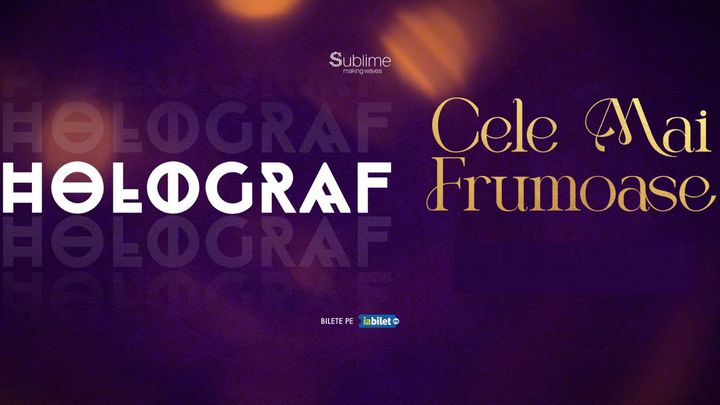 Holograf – Cele mai frumoase