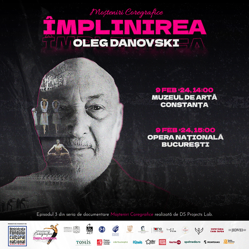 Marele regizor-coregraf Oleg Danovski va fi celebrat la 107 ani de la naștere cu noi proiecții ale documentarului ,,Moșteniri coregrafice: &Icirc;mplinirea&rsquo;&rsquo; &icirc;n București și Constanța