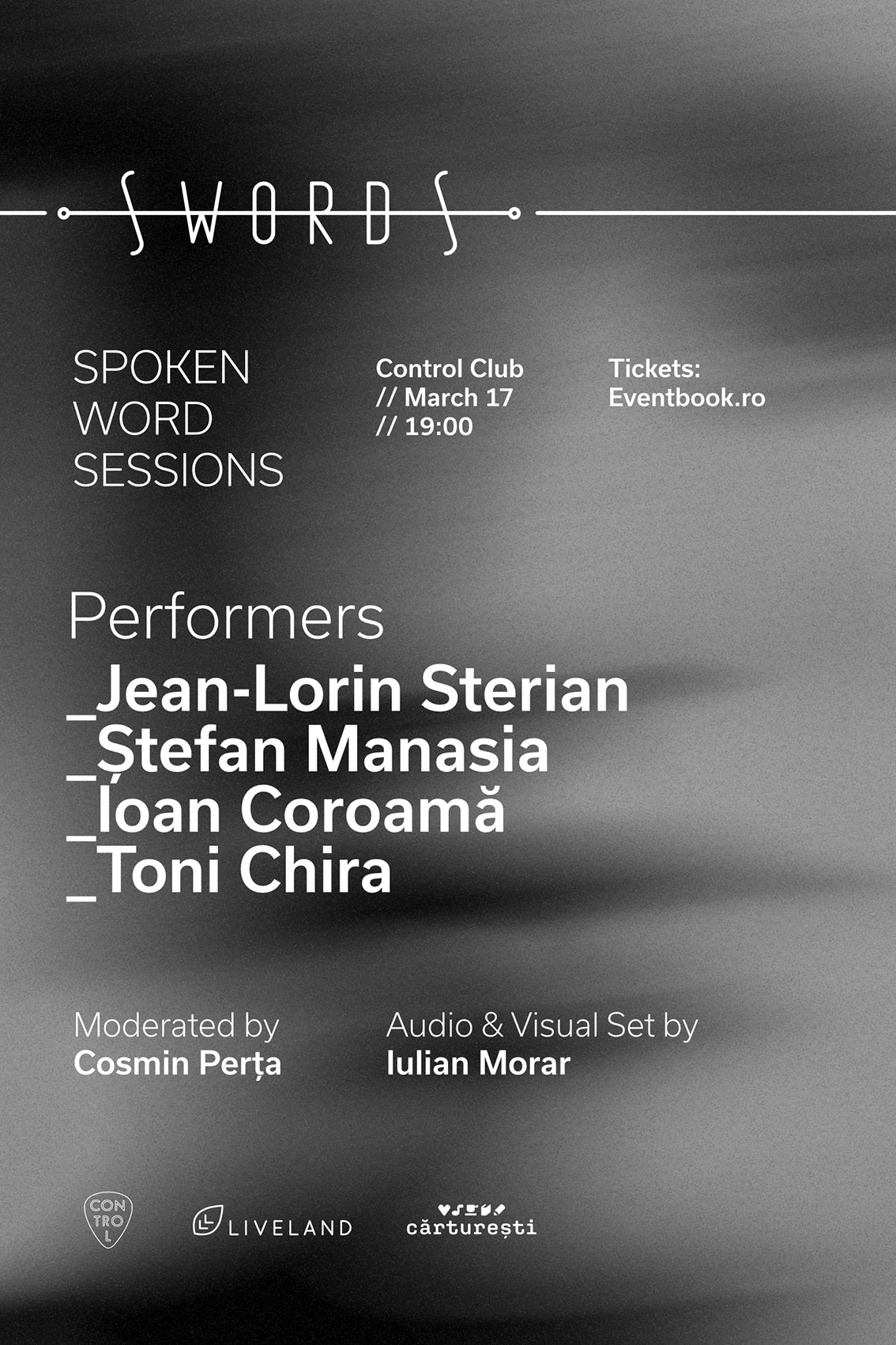 SWORDS&nbsp; - Spoken Word Sessions: Jean-Lorin Sterian, Ștefan Manasia, Ioan Coroamă, Toni Chira &ndash; 17 martie, la Control Club&nbsp;