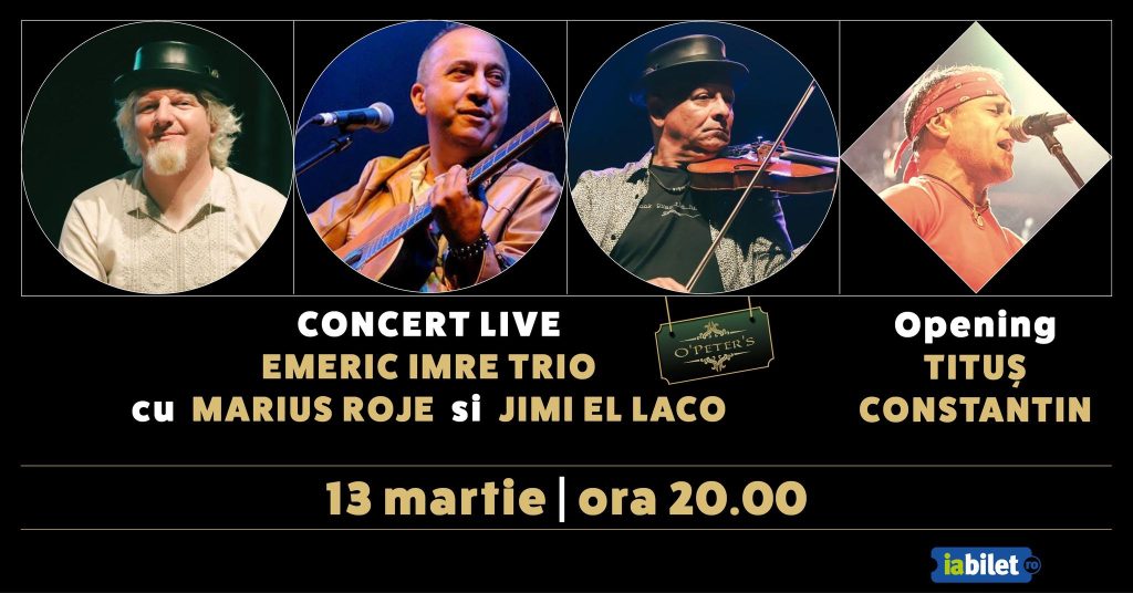 Emeric Imre Trio cu Marius Roje & Jimi El Laco/Opening Titus Constantin