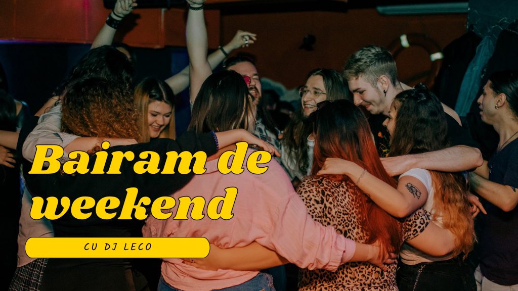 Bairam de Weekend cu dj Leco