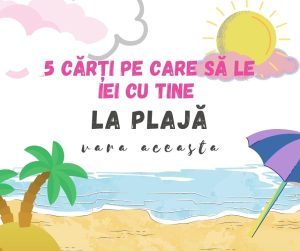 cărți pe care să le iei cu tine pe plajă recomandate de Librarium Iași