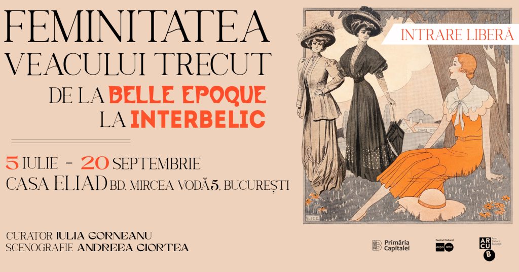 Feminitatea veacului trecut. De la Belle Epoque la Interbelic