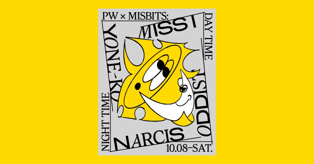 PW x Misbits Daytime-Nighttime • Yone-Ko, Miss I, Narcis, oddist