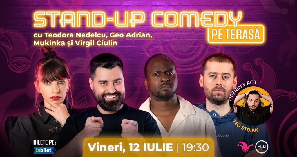 Stand-up comedy pe terasă cu Geo Adrian, Virgil Ciulin, Teodora Nedelcu și Mukinka