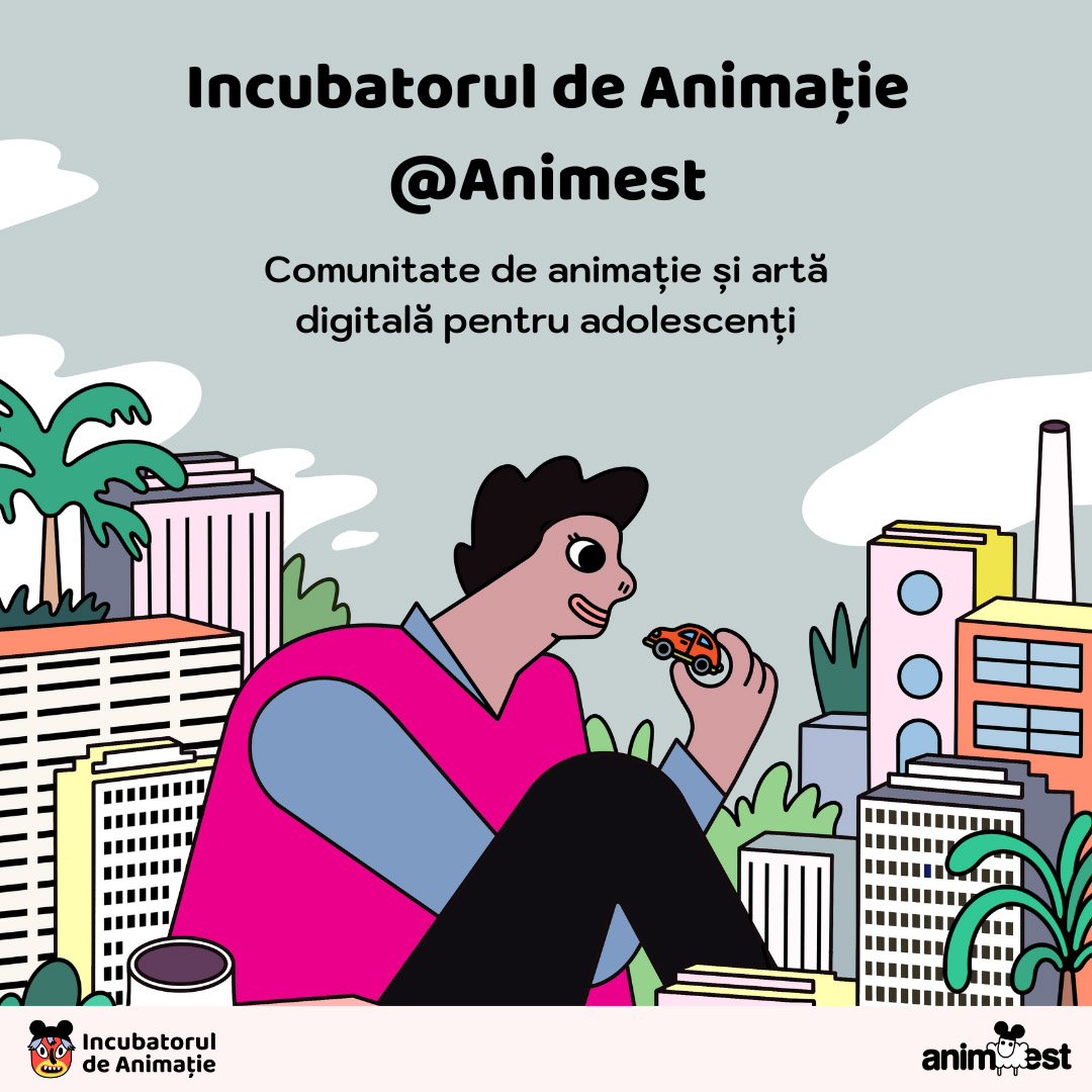 Incubatorul de Animație la Animest: s-au deschis &icirc;nscrierile pentru liceeni!