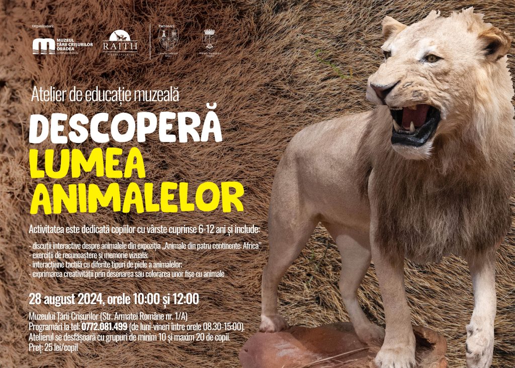 Atelier de educație muzeală „Descoperă lumea animalelor” la Muzeul Țării Crișurilor