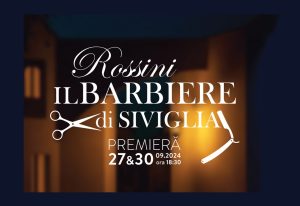 Premiera operei Bărbierul din Sevilla de Gioachino Rossini în DESCHIDEREA STAGIUNII la Opera Națională Română Cluj-Napoca