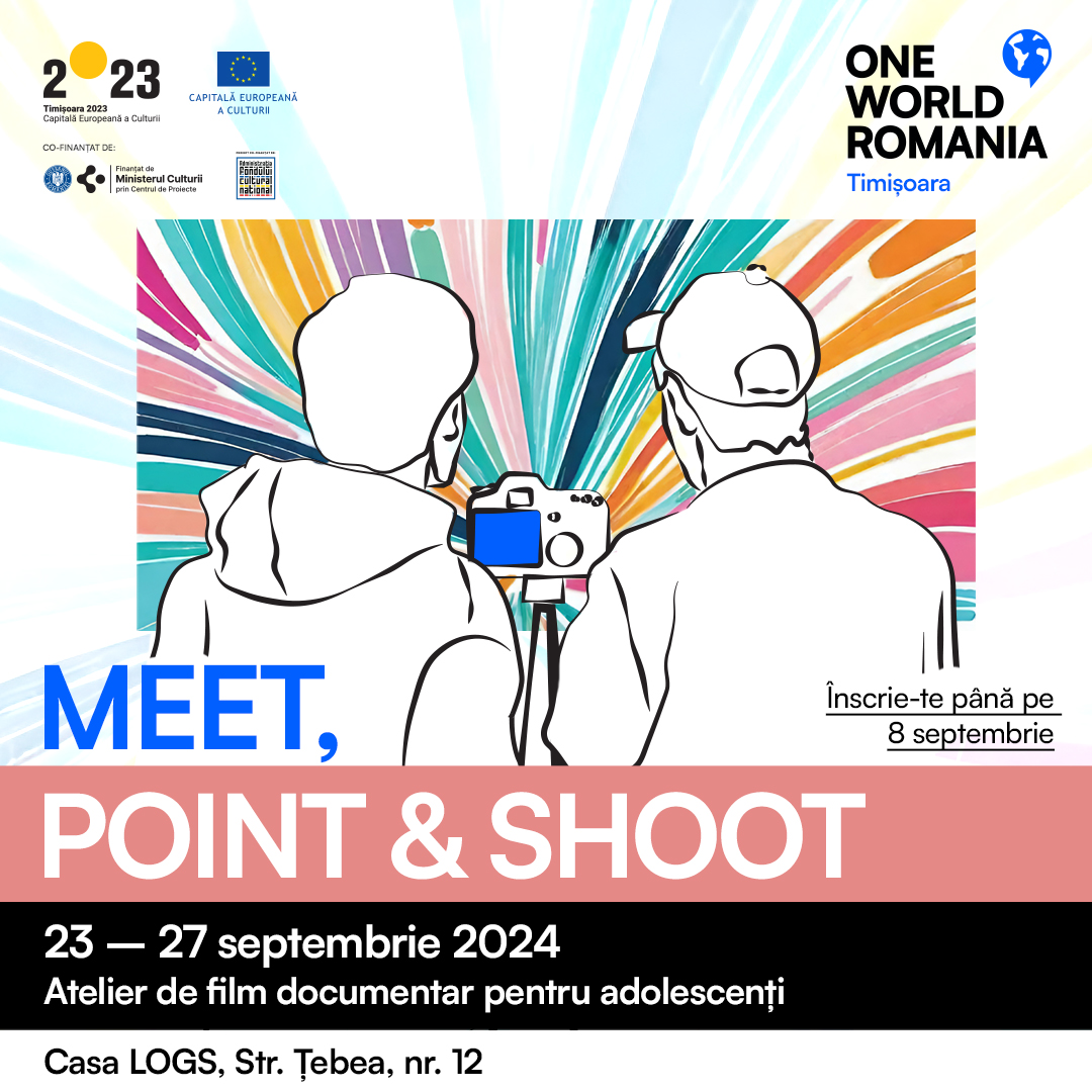 Înscrieri deschise la Meet, Point & Shoot Timișoara, atelierul de film documentar pentru adolescenți care susține incluziunea socială