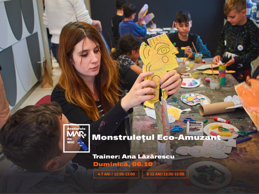 Atelier MARe de Mic - Monstrulețul Eco-Amuzant